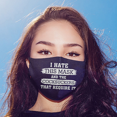 Alternative view of I Hate This Mask And The Cocksuckers That Require It Washable Reusable Custom – Printed Cloth Face Mask Cover