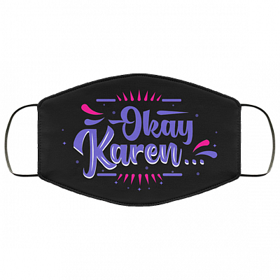 Okey Karen - Karen Meme Funny Face Mask, Black, Cloth Face Cover