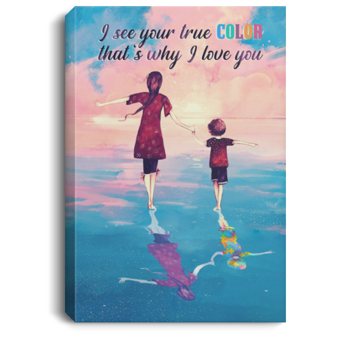I See Your True Colors Why I Love You Gallery Wrapped Framed Canvas - Unframed Poster - Home Decor Wall Art, White, 0.75'' Framed Canvas