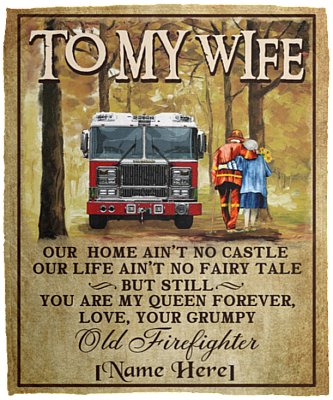 Personalized Old Firefighter to My Wife Our Home Ain't No Castle Fleece Blanket - Sherpa Blanket, White, Cozy Plush Fleece Blanket - 50x60