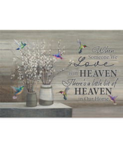 When Someone We Love Is In Heaven Hummingbird Gallery Wrapped Framed Canvas Prints - Unframed Poster, White, 0.75'' Framed Canvas