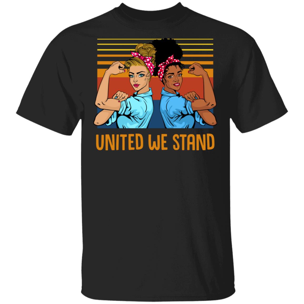 United We Stand Strong Girls T-Shirt - Together We Stand Strong Shirt, Black, Unisex T-Shirt