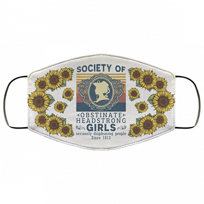 Society Of Obstinate Headstrong Girls Displeasing People Since 1813 Vintage Retro Washable Reusable Custom - Printed Cloth Face Mask Cover, White, Cloth Face Cover
