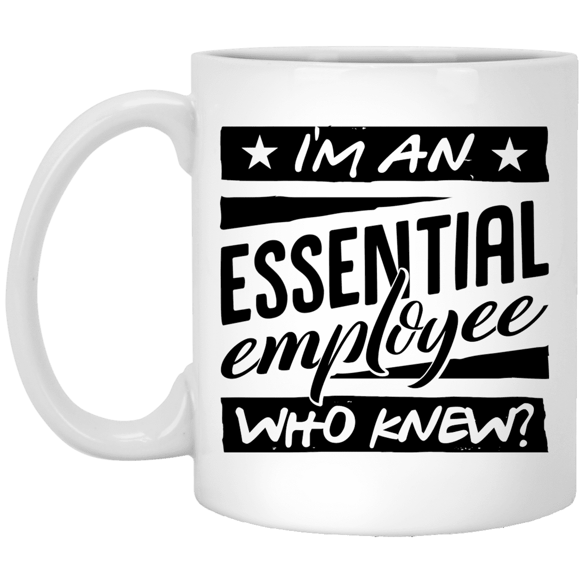 I'm An Essential Employee Who Knew Healthcare Worker Gift Ceramic Coffee Mug - Beer Stain, White, 11 oz. White Mug