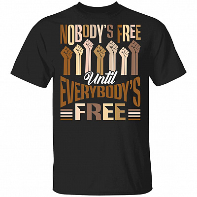 Nobody's Free Until Everybody's Free Fannie Lou Hamer Quotes BLM African Woman Black History T-shirt, Black, Unisex T-Shirt