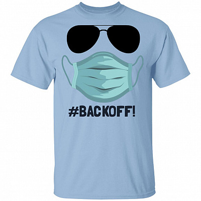Back Off Shirt - Social Distancing Shirt Couple Quarantine Shirt - Sunglass Shirt Man Quarantine Shirt, Light Blue, Unisex T-Shirt