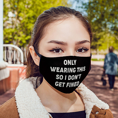 Alternative view of Only Wearing This So I Don't Get Fined Washable Reusable Custom – Printed Cloth Face Mask Cover - Funny Mask