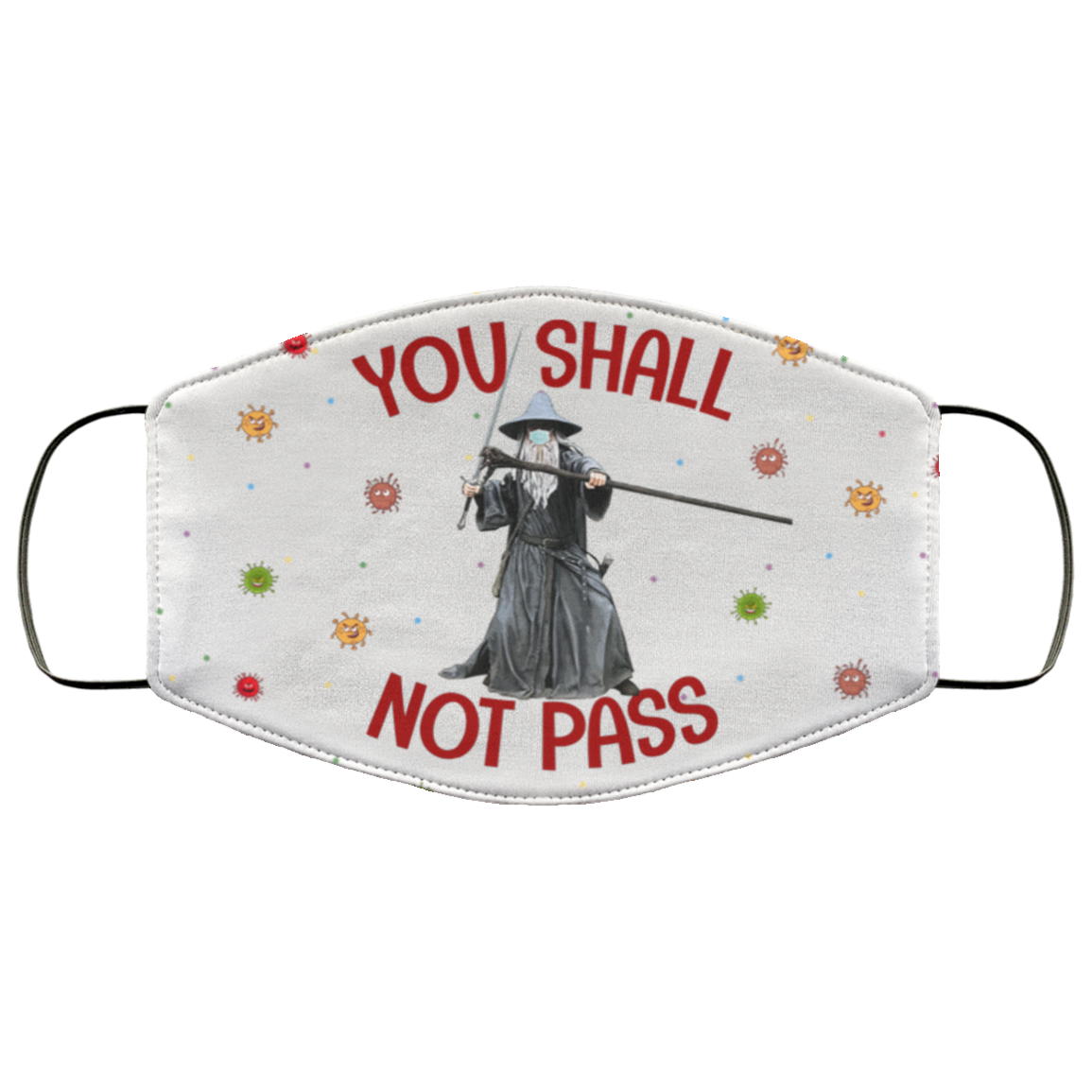 Gandalf You Shall Not Pass Funny Lord of the Ring Washable Reusable Custom - Printed Cloth Face Mask Cover, White, Cloth Face Cover