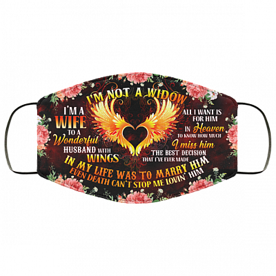 I'm Not a Widow I'm a Wife to a Wonderful Husband with Wings Washable Reusable Custom - Printed Cloth Face Mask Cover, Black, Cloth Face Cover