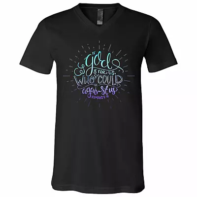 If God Is for Us Who Can Be Against Us Love Jesus Gift T-Shirt - V Neck, Black, V-Neck T-Shirt