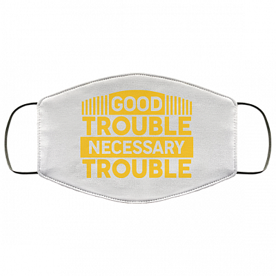 Good Trouble Necessary Trouble Washable Reusable Custom - Printed Cloth Face Mask Cover, White, Cloth Face Cover