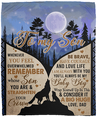 From Dad To My Son Whenever You Feel Overwhelmed Wolf Fleece Blanket – Premium Sherpa Blanket – Woven Blanket, White, Cozy Plush Fleece Blanket - 50x60