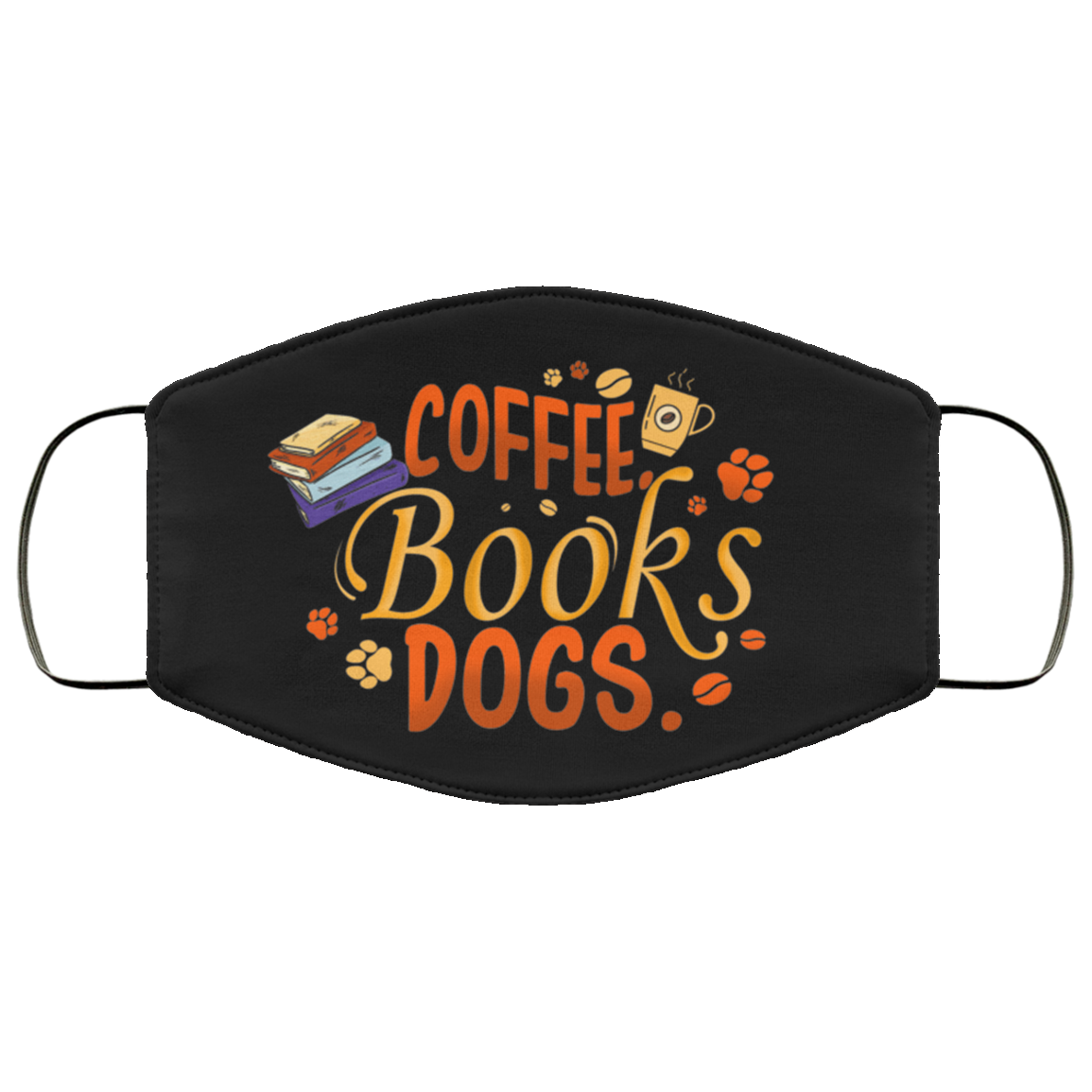 Coffee Books Dogs Washable Reusable Custom - Printed Cloth Face Mask Cover, Black, Cloth Face Cover