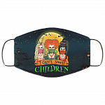I Can't Smell Children Funny Sanderson Sister Hocus Pocus Washable Reusable Custom - Printed Cloth Face Mask Cover, White, Cloth Face Cover