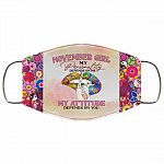 November Girl My Personality Depends on Me Washable Reusable Custom - Printed Cloth Face Mask Cover, White, Cloth Face Cover