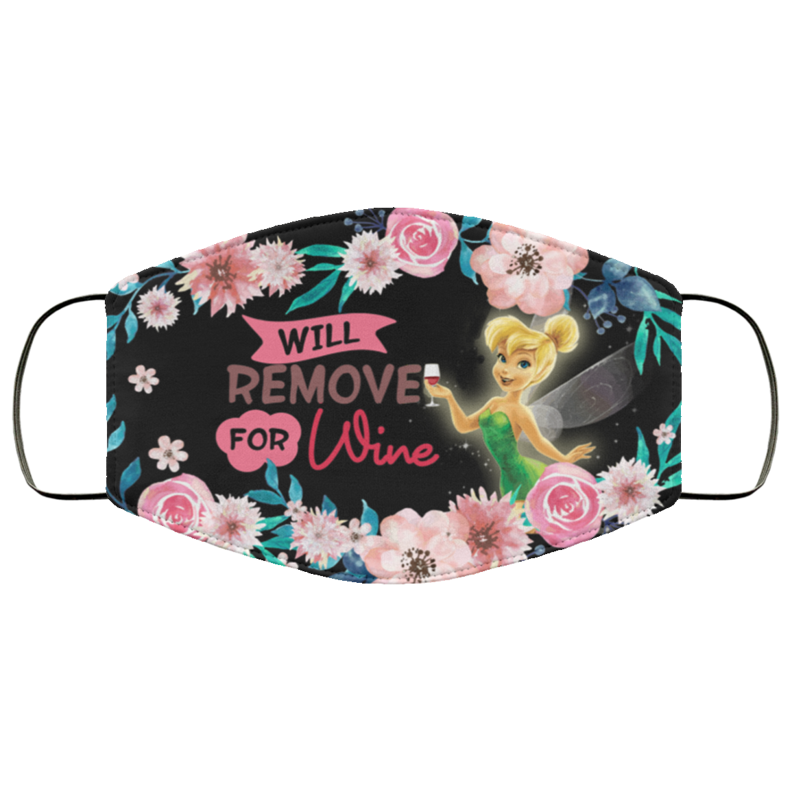 Tinker Bell Will Remove For Wine Washable Reusable Custom – Funny Tinker Bell Printed Cloth Face Mask Cover, Black, Cloth Face Cover