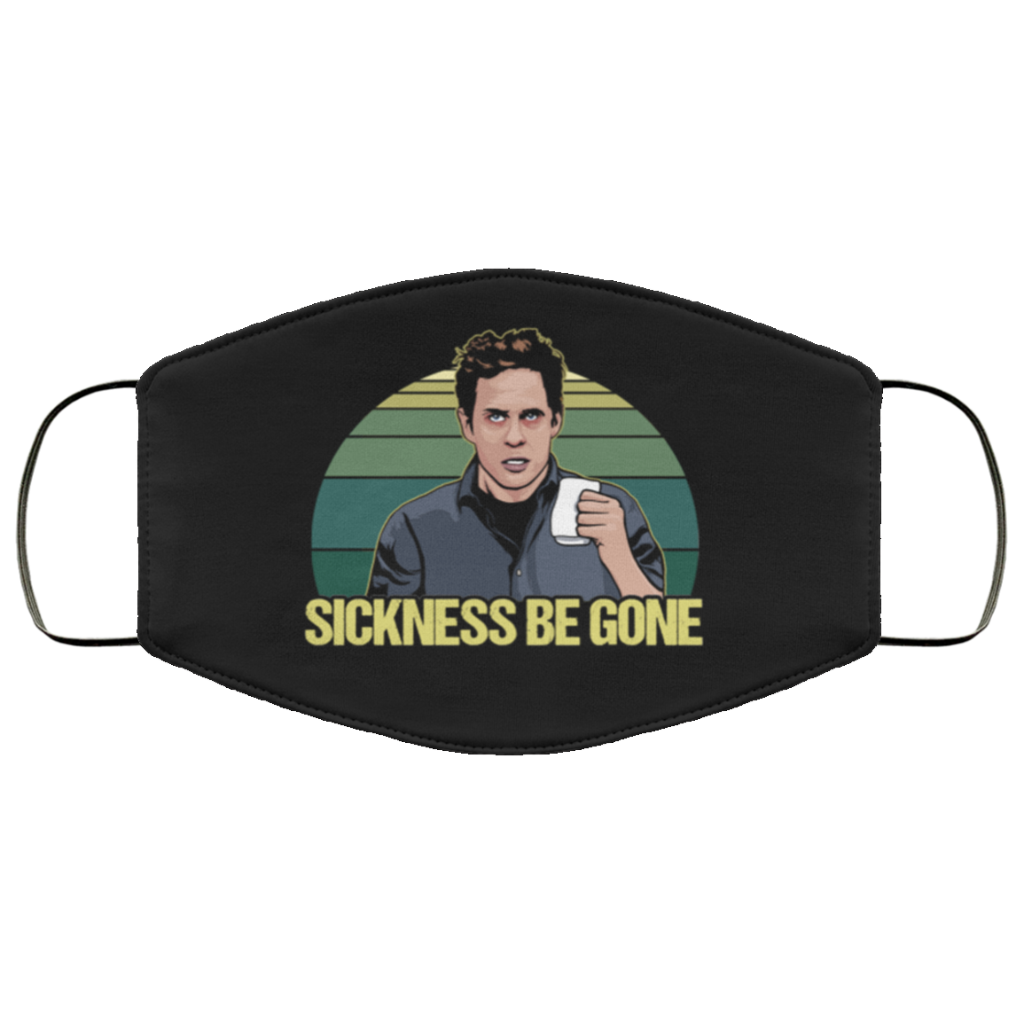 Sickness Be Gone Washable Reusable Custom Printed Cloth Face Mask Cover, Black, Cloth Face Cover