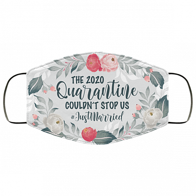 The 2020 Quarantined Couldn't Stop Us Just Married Washable Reusable Custom Printed Cloth Face Mask Cover, White, Cloth Face Cover