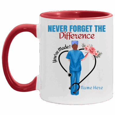 Personalized Never Forget The Difference You've Made Ceramic Accent Mug-Thank You Nurse Gifts Mug, White/Red, 11 oz. Accent Mug