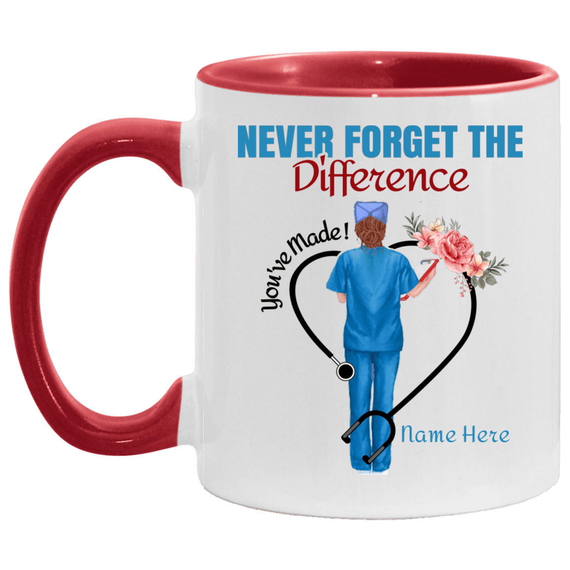 Personalized Never Forget The Difference You've Made Ceramic Accent Mug-Thank You Nurse Gifts Mug, White/Red, 11 oz. Accent Mug