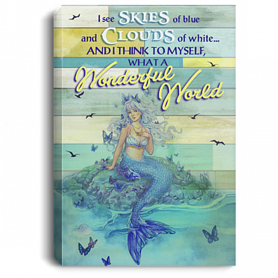 I See Skies Of Blue Cloud Of White What A Wonderful World Mermaid Wrapped Framed Canvas Prints-Unframed Poster, White, 0.75'' Framed Canvas