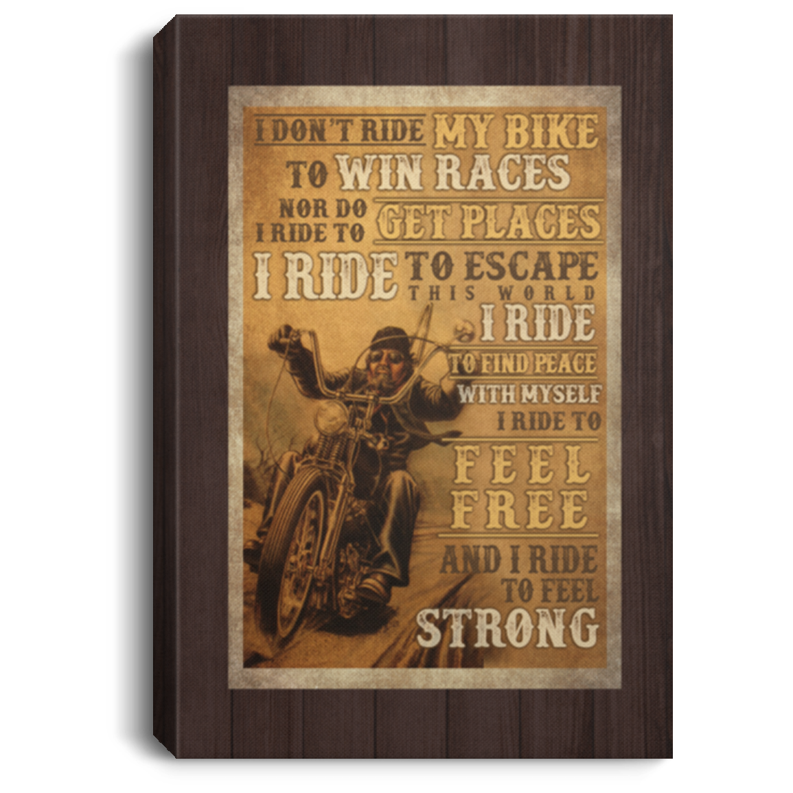 Motorbike I Don't Ride My Bike to Win Races I Ride to Feel Strong Framed Canvas - Unframed Poster, White, 0.75'' Framed Canvas