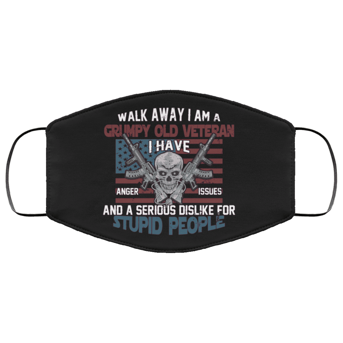 Walk Away I Am a Grumpy Old Veteran I Have Anger Issues Washable Reusable Custom - Printed Cloth Face Mask Cover, Black, Cloth Face Cover