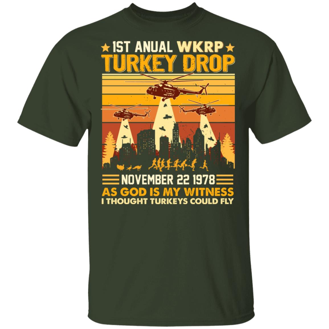 First Annual WKRP Turkey Drop T-Shirt - Funny Turkey I Thought Turkeys Could Fly Shirt Thanksgiving Tee Shirt, Forest, Unisex T-Shirt First Annual WKRP Turkey Drop T-Shirt - Funny Turkey I Thought Turkeys Could Fly Shirt Thanksgiving Tee Shirt, Forest, Unisex T-Shirt