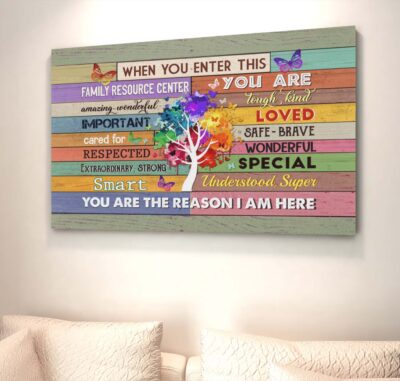 Alternative view of When You Enter This Family Resource Center You Are Amazing Wonderful Framed Canvas Prints - Unframed Poster