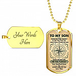 To My Son Wherever Your Journey in Life May Take You Dog Tag Pendant Necklace - Dog Tag (Gold Plated)