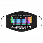 Periodic Table of the Elements I Wear This Mask Periodically Washable Reusable Custom - Printed Cloth Face Mask Cover, Black, Cloth Face Cover