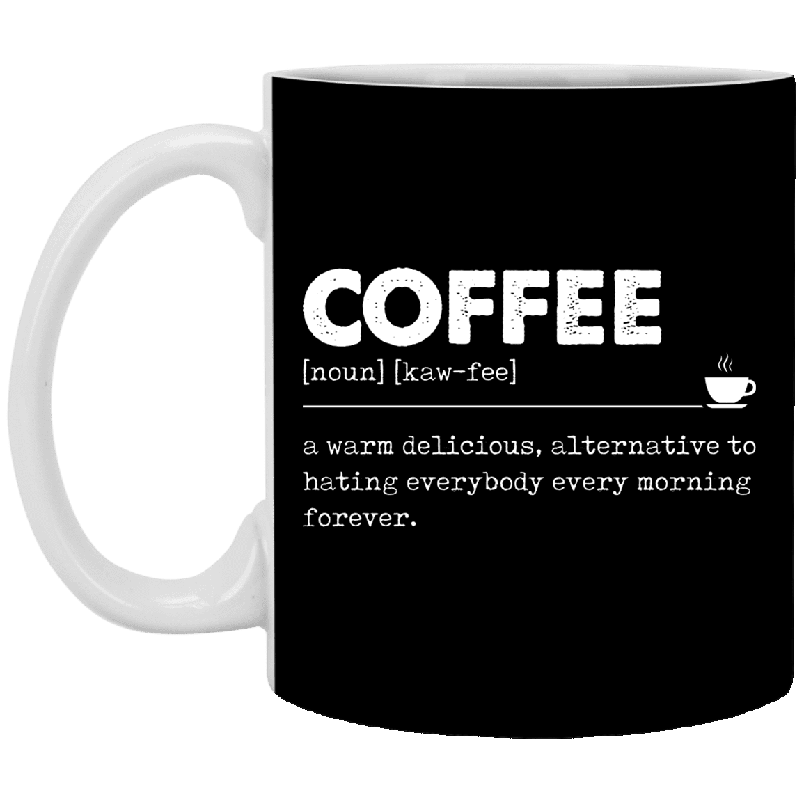 Funny Definition Coffee a Warm Delicious Ceramic Coffee Mug - Beer Stein - Water Bottle - Color Changing Mug, Black, 11 oz. White Mug