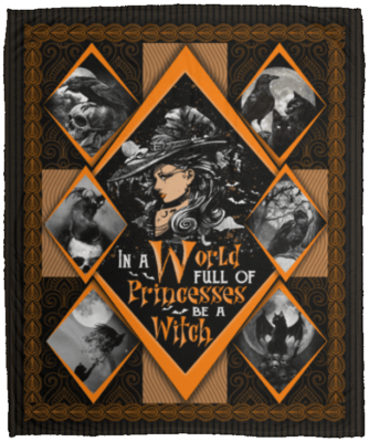 In A World Full Of Princesses Be A Witch Fleece Blanket - Premium Mink Sherpa Blanket, White, Cozy Plush Fleece Blanket - 50x60