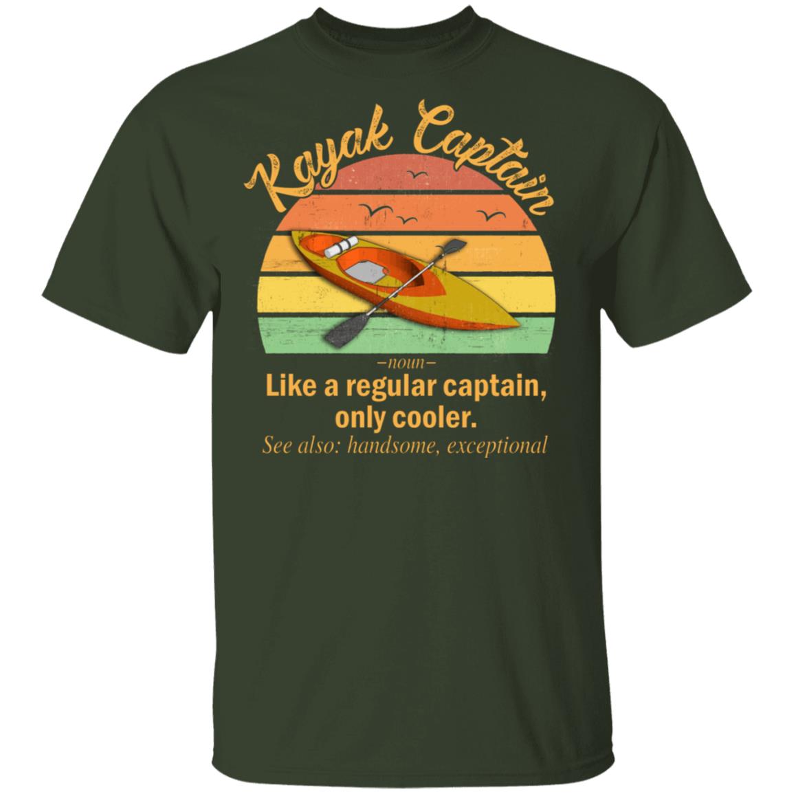 Funny Kayak Captain Definition T-Shirt Like A Regular Captain Only Cooler Kayak Captain Tee Shirt, Forest, Unisex T-Shirt Funny Kayak Captain Definition T-Shirt Like A Regular Captain Only Cooler Kayak Captain Tee Shirt, Forest, Unisex T-Shirt