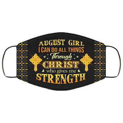August Girl I Can Do All Things Through Christ Washable Reusable Custom - Printed Cloth Face Mask Cover, Black, Cloth Face Cover