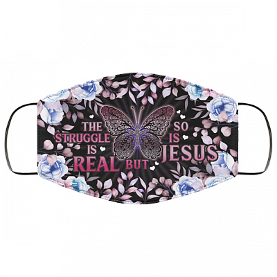 The Struggle Is Real But So Is Jesus Washable Reusable Custom – Printed Cloth Face Mask Cover, White, Cloth Face Cover