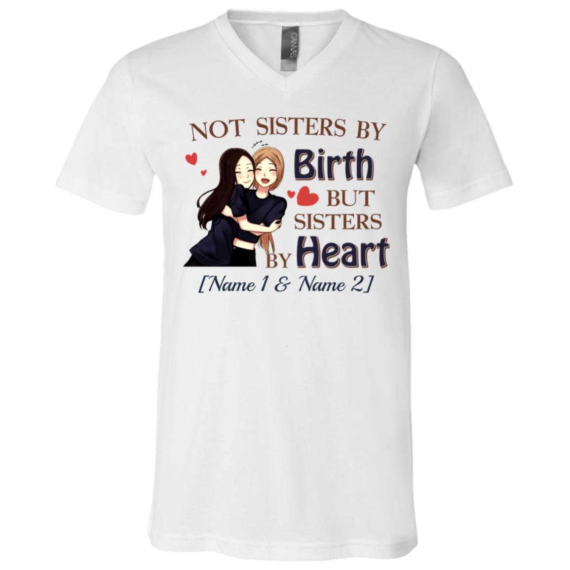 Personalized Not Sister By Birthday But Sisters By Heart T-Shirt - V-Neck Shirt - Couple Shirt for Best Friend, White, V-Neck T-Shirt
