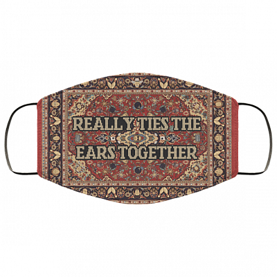 Big Lebowski Really Ties the Ears Together Washable Reusable Custom - Printed Cloth Face Mask Cover, White, Cloth Face Cover