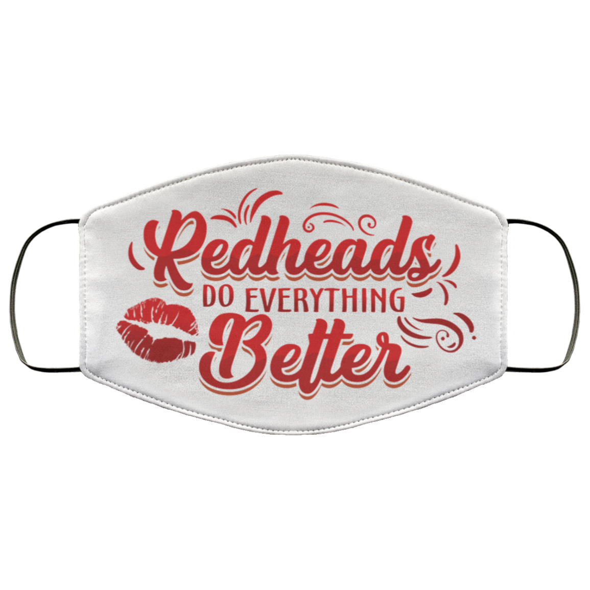 Redheads Do Everything Better Washable Reusable Custom - Printed Cloth Face Mask Cover, White, Cloth Face Cover