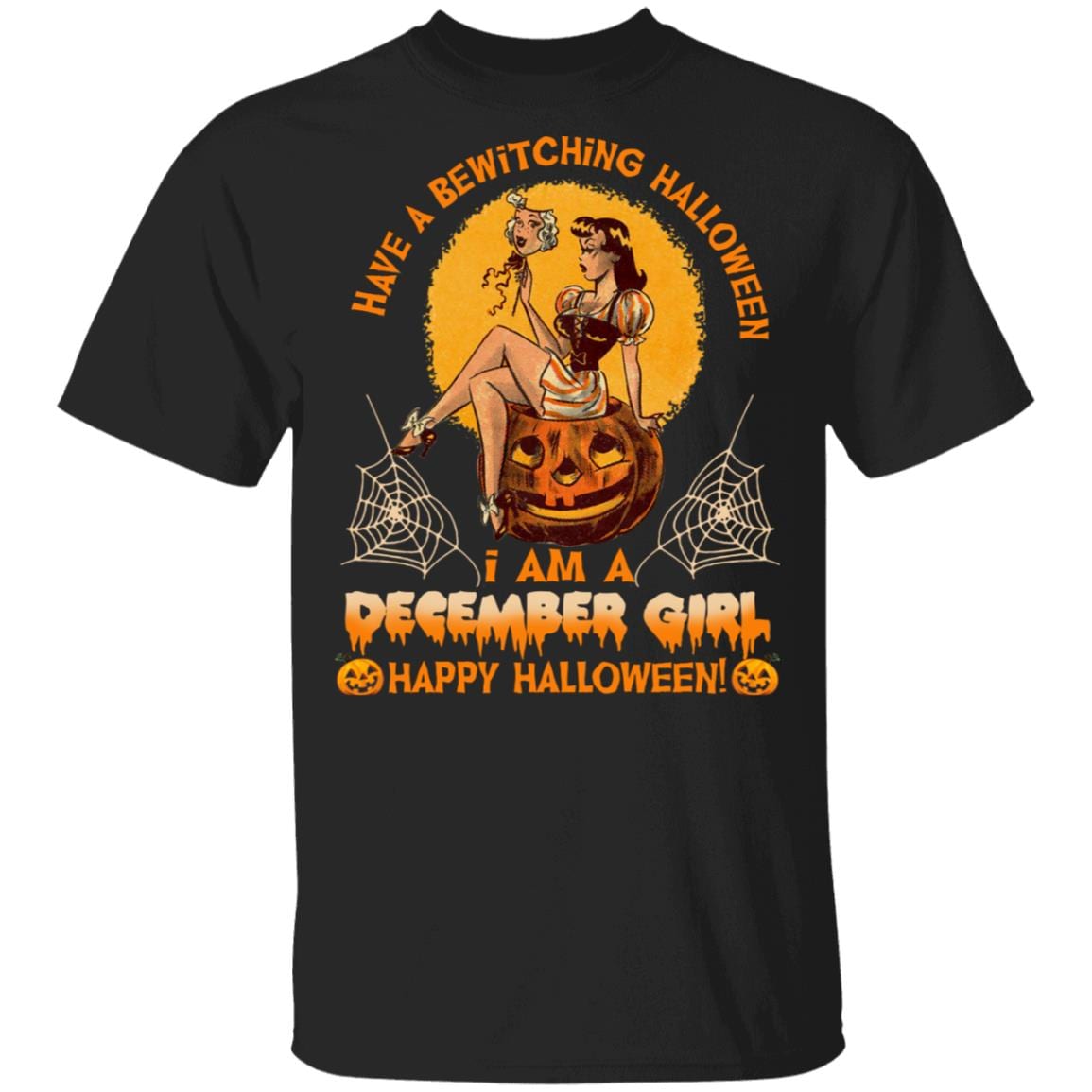 Have A Bewithcing Halloween I Am A December Girl T-Shirt - Funny Halloween Shirt For Women, Black, Unisex T-Shirt Have A Bewithcing Halloween I Am A December Girl T-Shirt - Funny Halloween Shirt For Women, Black, Unisex T-Shirt