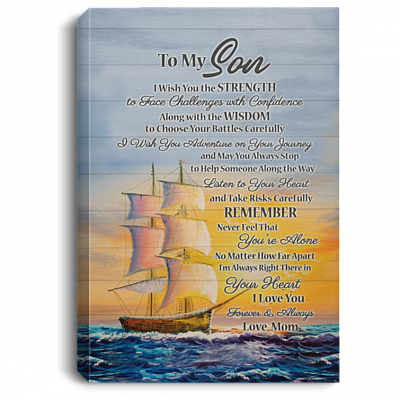 From Mom To My Son I Wish You The Strength To Face Challenges Wrapped Framed Canvas Prints - Unframed Poster, White, 0.75'' Framed Canvas