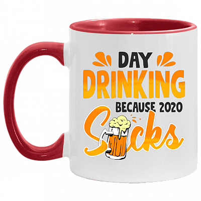 Day Drinking Because 2020 Sucks Accent Mug, White/Red, 11 oz. Accent Mug