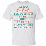 I Will Do T-Shirt - Funny Math Shirt, White, Unisex T-Shirt I Will Do T-Shirt - Funny Math Shirt, White, Unisex T-Shirt