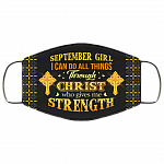 September Girl I Can Do All Things Through Christ Washable Reusable Custom - Printed Cloth Face Mask Cover, Black, Cloth Face Cover