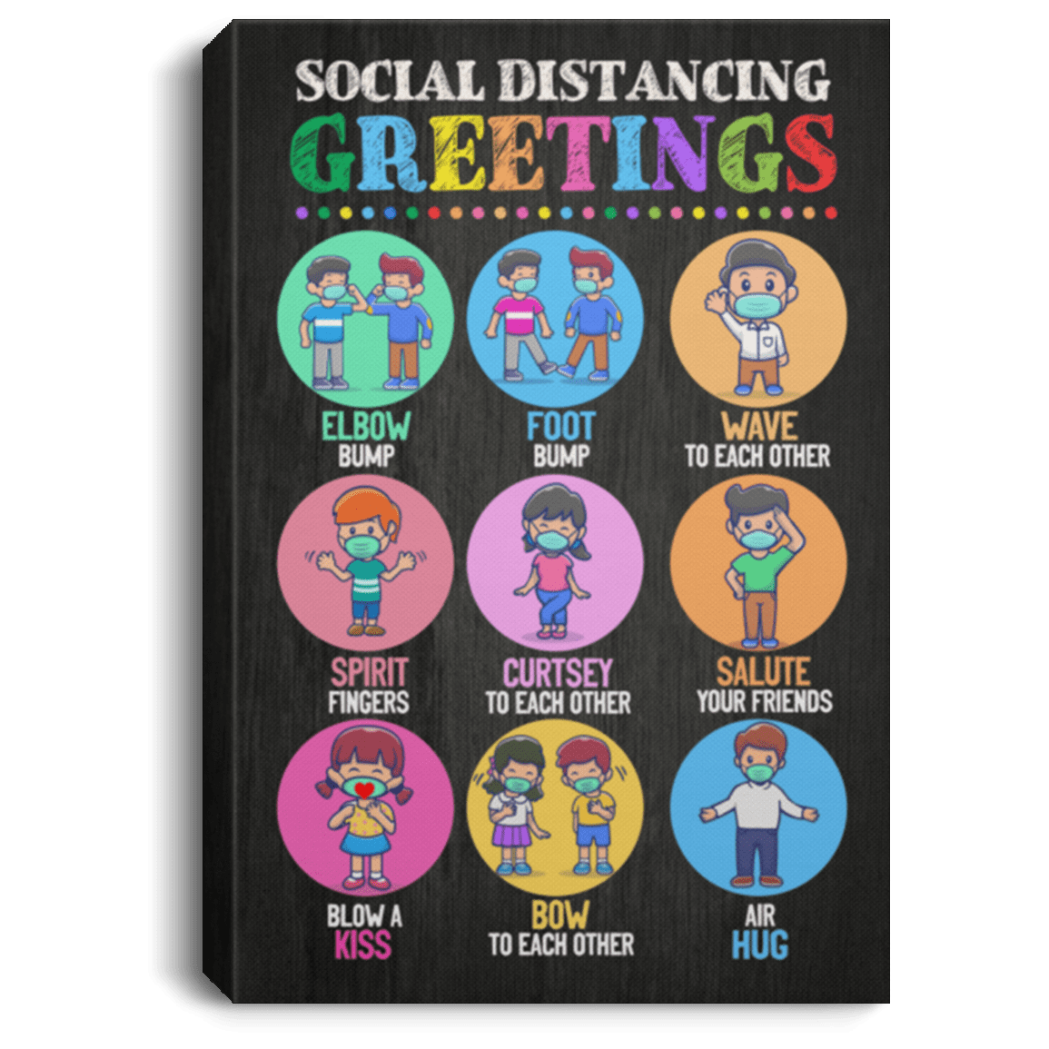 Social Distancing Greetings Funny Classroom Gallery Wrapped Framed Canvas Prints - Unframed Poster, White, 0.75'' Framed Canvas