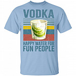 Retro Vodka Is My Happy Water Funny Vintage Drunker T-Shirt, Light Blue, Unisex T-Shirt Retro Vodka Is My Happy Water Funny Vintage Drunker T-Shirt, Light Blue, Unisex T-Shirt