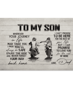 Chopper From Dad To My Son Wherever Your Journey In Life May Take You Framed Canvas Prints - Unframed Poster, White, 0.75'' Framed Canvas