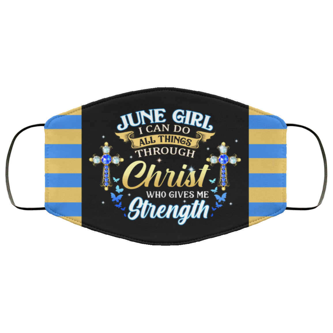 June Girl I Can Do All Things Through Christ Who Gives Me Strength Reusable Custom - Printed Cloth Face Mask Cover, Black, Cloth Face Cover
