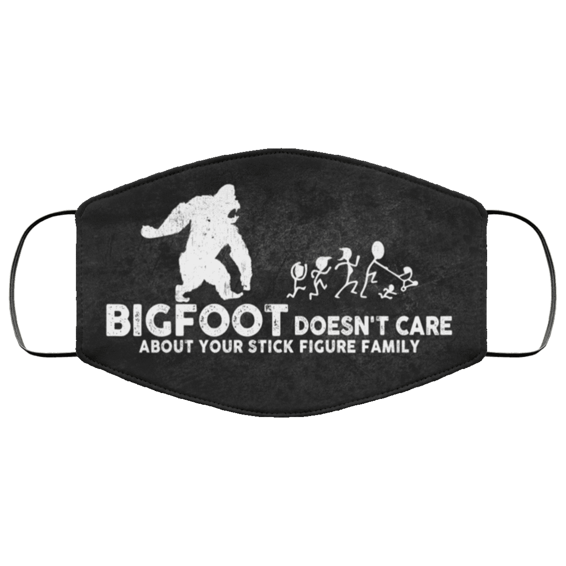 Bigfoot Doesn't Care About Your Stick Figure Family Washable Reusable Custom - Printed Cloth Face Mask Cover, White, Cloth Face Cover