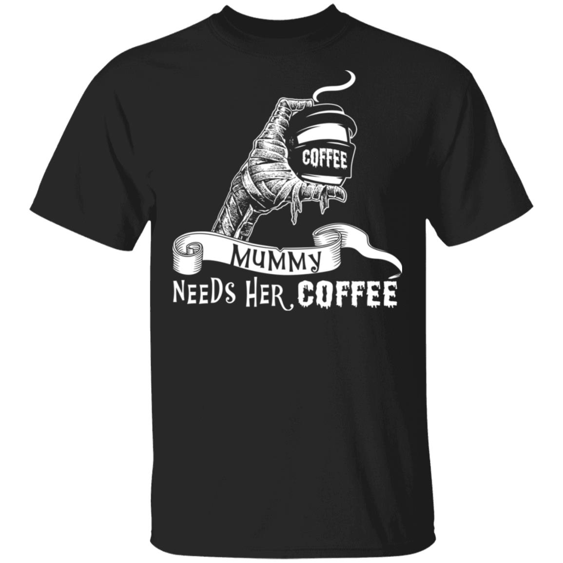 Mummy Needs Her Coffee Halloween T-Shirt - Zombie Hand Funny Halloween Shirt for Mom, Black, Unisex T-Shirt